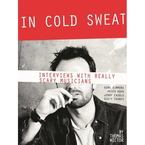 In Cold Sweat: Interviews with Really Scary Musicians