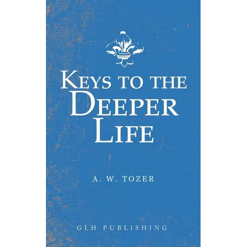 Keys to the Deeper Life