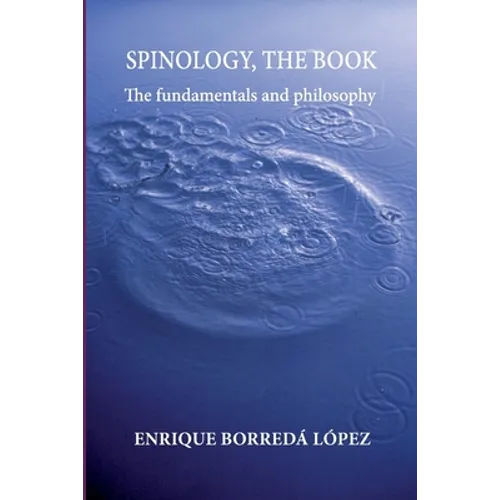 Spinology, the book: The fundamentals and philosophy