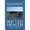 Handbook for Beef Calf Health