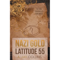 Nazi Gold - Latitude 55