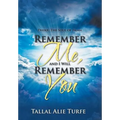 Remember Me, and I Will Remember You: Dhikr: The Soul of Islam
