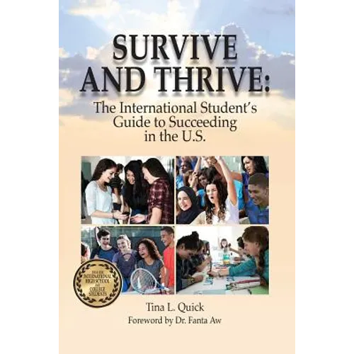 Survive and Thrive: The International Student's Guide to Succeeding in the U.S.