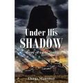 Under His Shadow: Based on a True Story