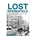 Lost Springfield, Massachusetts