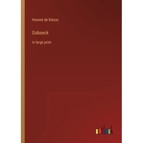 Gobseck: in large print