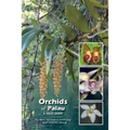 Orchids of Palau: A Field Guide