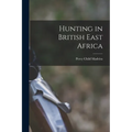 Hunting in British East Africa