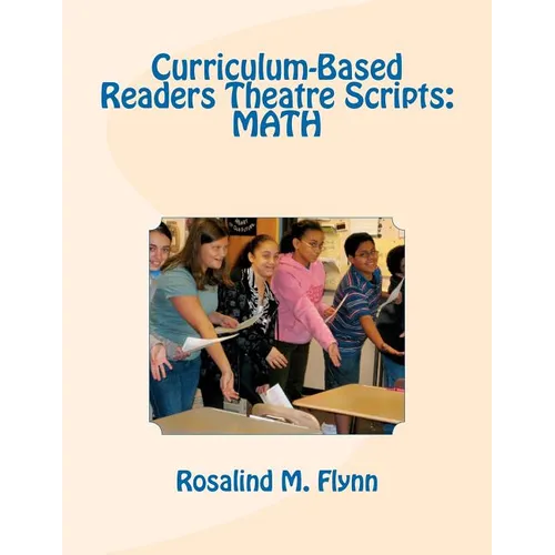 Curriculum-Based Readers Theatre Scripts: Math