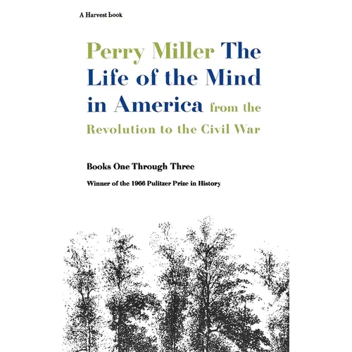 The Life of the Mind in America: From the Revolution to the Civil War