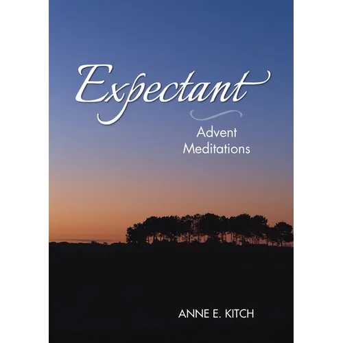 Expectant: Advent Meditations