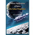 Military Application of Space: The Indian Perspectives
