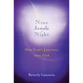 Nine Jewels of Night: One Soul's Journey Into God