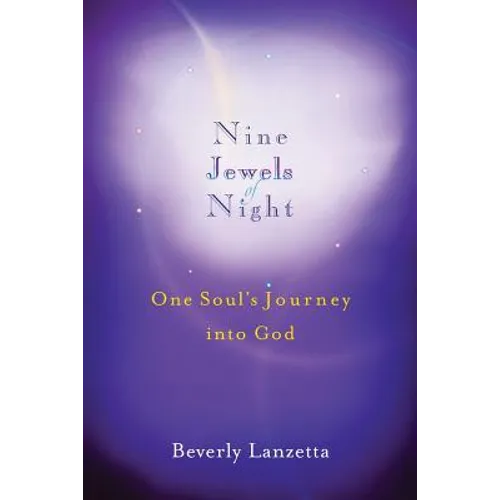 Nine Jewels of Night: One Soul's Journey Into God