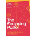 The Equipping Pastor: A Systems Approach to Congregational Leadership