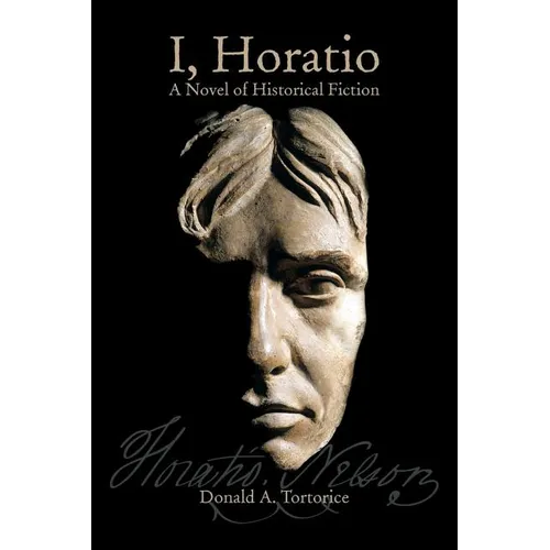 I, Horatio: A Novel of Historical Fiction