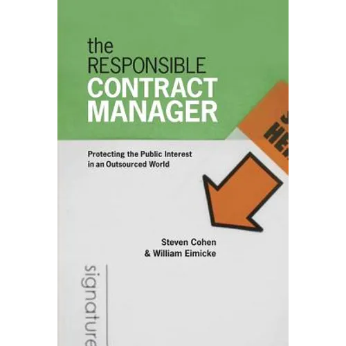 The Responsible Contract Manager: Protecting the Public Interest in an Outsourced World