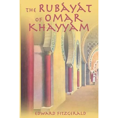 The Rubayat of Omar Khayyam