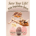 Save Your Life with Stupendous Spices: Becoming pH Balanced in an Unbalanced World