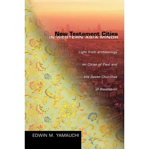 New Testament Cities in Western Asia Minor