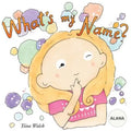 What's my name? ALANA