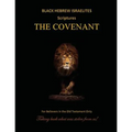Black Hebrew Israelites Scriptures - The Covenant: For Believers in the Old Testament Only