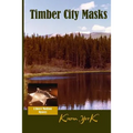 Timber City Masks