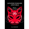 Japanese folklore and Yokai: Kitsune, little stories and legends of Japan