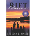 The Rift Between Us