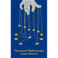 The Lure of Technocracy