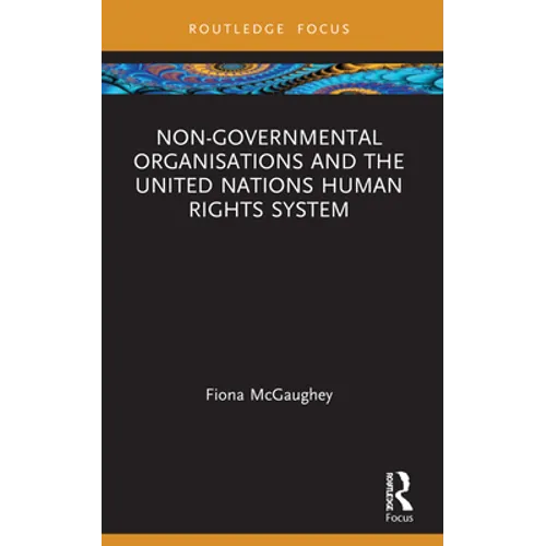 Non-Governmental Organisations and the United Nations Human Rights System