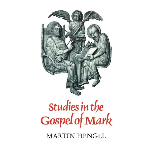 Studies in the Gospel of Mark