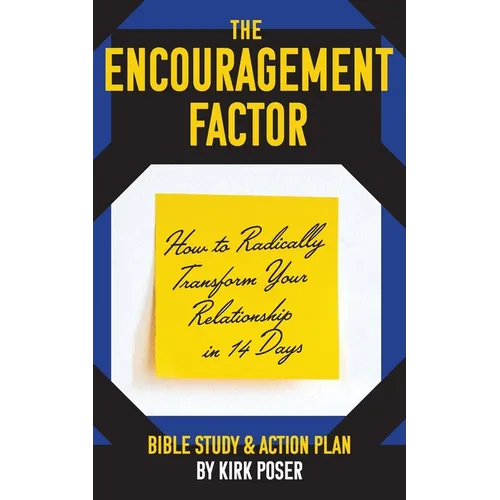 The Encouragement Factor: How to Radically Transform Your Relationship in 14 Days