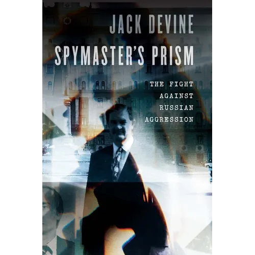 Spymaster's Prism: The Fight Against Russian Aggression