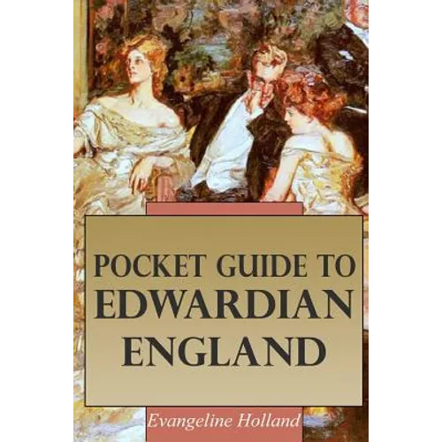 Pocket Guide to Edwardian England