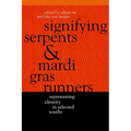 Signifying Serpents and Mardi Gras Runners