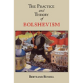 The Practice and Theory of Bolshevism