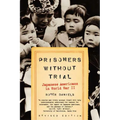 Prisoners Without Trial: Japanese Americans in World War II