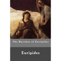 The Bacchae of Euripides