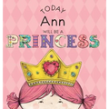 Today Ann Will Be a Princess