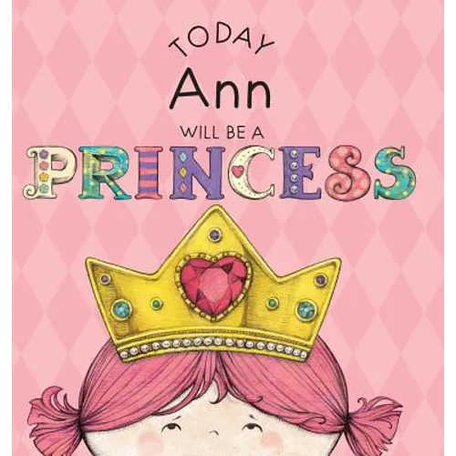 Today Ann Will Be a Princess
