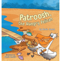 Patroosh, the Hungry Pelican
