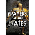 My Search for Prayers Satan Hates