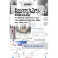 Success Is Just Running Out of Mistakes: A Lifelong Quest to Make Hemodialysis Simple, Safe, and Effective