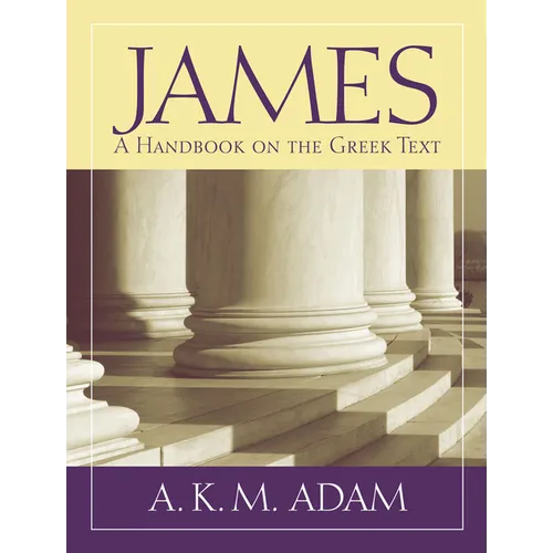 James: A Handbook on the Greek Text