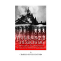 The Burning of the Reichstag: The History of the Controversial Fire That Led to the Rise of Nazi Germany