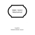 They Went Thataway. Three Volumes in One