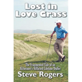 Lost in Love Grass: The Fragmented Tale of an Alzheimer's Afflicted Lifetime Duffer