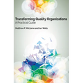 Transforming Quality Organizations: A Practical Guide