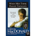 The When Men Think Private Thoughts: Exploring the Issues That Captivate the Minds of Men